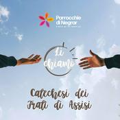 Podcast LI CHIAMÒ - Catechesi dei Frati di Assisi