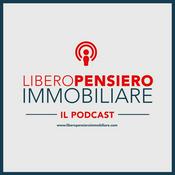 Podcast Libero Pensiero Immobiliare Podcast