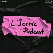 Podcast L'ICONIC Podcast