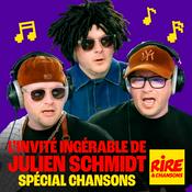 Podcast L'invité ingérable de Julien Schmidt Spécial Chansons
