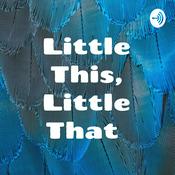 Podcast Little This, Little That