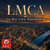 Podcast LMCA | La Mia Cara Alessandria