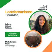 Podcast Lo sciamanismo hawaiano e altri segreti
