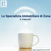 Podcast Lo Specialista Immobiliare di Zona - Il Podcast