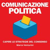 Podcast Comunicazione politica - capire le strategie del consenso