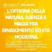 Podcast L'officina della Natura. Scienza e magia fra Rinascimento ed eta moderna