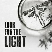 Podcast Look for the Light | The Last of Us Podcast