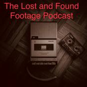 Podcast Lost and Found Footage Podcast