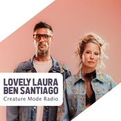 Podcast Lovely Laura & Ben Santiago presents Creature Mode Radio