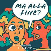 Podcast Ma alla fine?