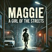 Podcast Maggie, A Girl of the Streets