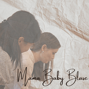 Podcast Mama • Baby • Blase