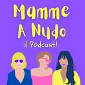 Podcast Mamme a nudo - Dialoghi onesti sull'essere mamma!