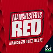 Manchester is RED - Manchester United podcast