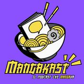 Podcast Mangakast - Il podcast che MANGAva