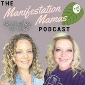 Podcast Manifestation Mamas