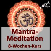 Podcast Mantra Meditation lernen - Der 8-Wochen-Kurs