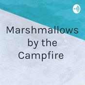 Podcast Marshmallows by the Campfire