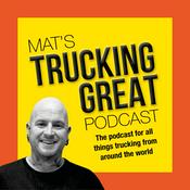 Podcast Mat’s Trucking Great Podcast