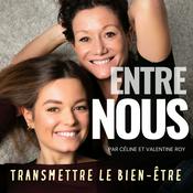 Podcast Entre Nous - Transmettre le Bien-être