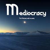 Podcast Mediocracy (The Podcast With No Point )