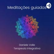 Podcast Meditações Guiadas - Daniele Valle