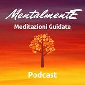 Podcast MentalmentE - Meditazioni Per Dormire - Storie e Fiabe