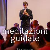 Podcast Meditazioni Guidate da Luca Gonzatto
