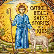 Podcast Catholic Bible & Saint Stories for Kids