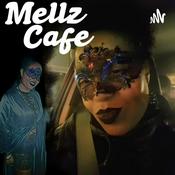 Podcast Mellz Cafe