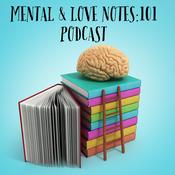 Podcast Mental and Love Notes: 101