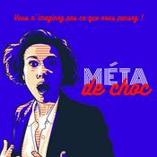 Podcast Méta de Choc - la pensée critique appliquée à soi