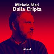 Podcast Michele Mari legge "Dalla cripta"