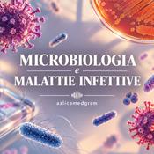 Podcast Microbiologia e Malattie infettive