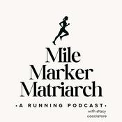 Podcast Mile Marker Matriarch