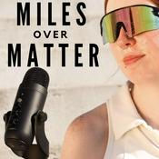 Podcast Miles Over Matter