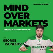 Mind Over Markets: Trading Psychology Podcast