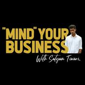 Podcast Mind Your Business With Satyam Tiwari | Personal Branding | Entrepreneurship