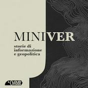 Podcast Miniver - Storie di informazione e geopolitica