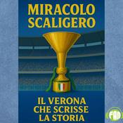 Podcast Miracolo Scaligero