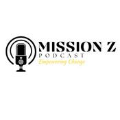 Podcast Mission Z Podcast: Empowering Change