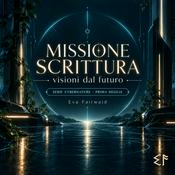 Podcast ⚡️MISSIONE SCRITTURA: visioni dal futuro⚡️evafairwald.com