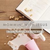 Podcast Mommin with Jesus