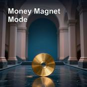 Podcast Money Magnet Mode | Daily Affirmations That Work,