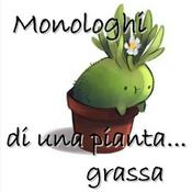 Podcast Monologhi di una pianta... grassa