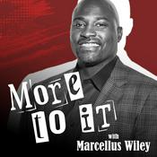 Podcast More To It with Marcellus Wiley