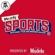 Podcast Mostly Sports With Mark Titus and Brandon Walker