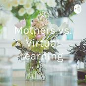 Podcast Mothers vs. Virtual Learning