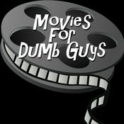 Podcast Movies for Dumb Guys