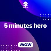 Podcast MOW: 5 MINUTES HERO